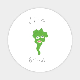 I'm a broccoli Magnet